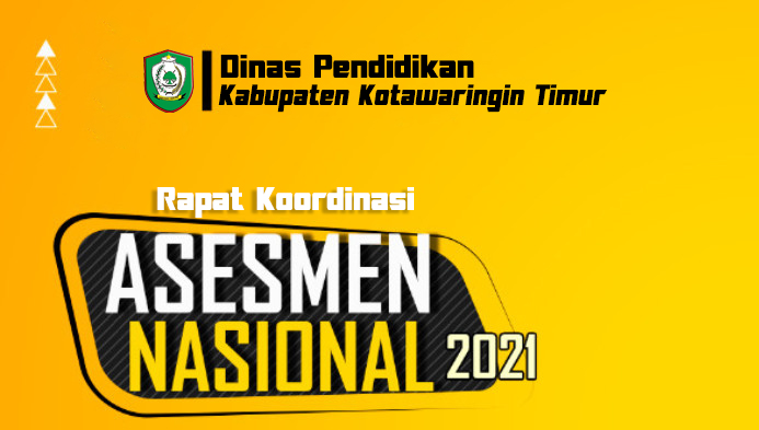 Rapat Koordinasi Persiapan Assesmen Nasional Tingkat Kabupaten Kotawaringin Timur Tahun 2021